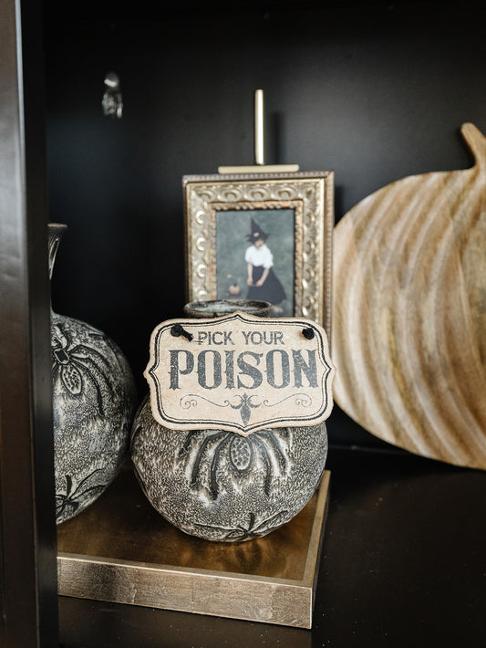 Pick Your Poison Sign